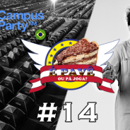 PavêCast #14 – O que levar para Campus Party