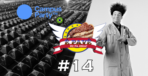 PavêCast #14 – O que levar para Campus Party